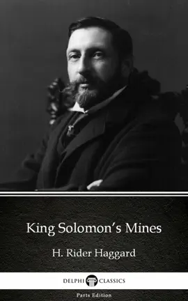 Read: King Solomon’s Mines by H. Rider Haggard - Delphi Book Classics (Illustrated)