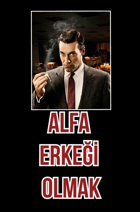 Alfa Erkeği Olmak