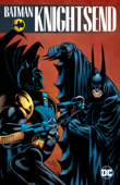 Batman: Knightsend - Chuck Dixon, Alan Grant, Doug Moench, Jo Duffy, Mike Manley, Graham Nolan & Jim Balent