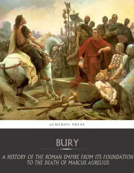 Read: A History of the Book Roman Empire from Its Foundation to the Death of Marcus Aurelius (27 B.C.  180 A.D.)