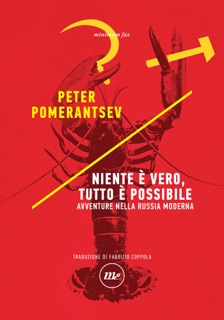Niente è vero, tutto è possibile by Peter Pomerantsev