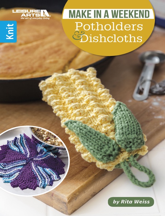 Make in a Weekend Potholders & Dishcloths