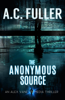 The Anonymous Source - A.C. Fuller