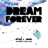 Dream Forever - Ryan Jones
