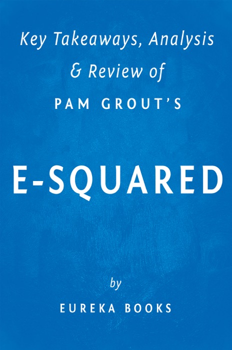 E-Squared: by Pam Grout Key Takeaways, Analysis & Review