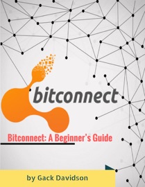 Bitconnect: A Beginner’s Guide