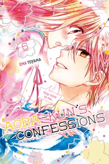 Aoba-kun's Confessions Volume 6 by Ema Toyama