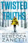 Twisted Truths by Rebecca Zanetti Book Summary, Reviews and Downlod