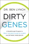 Dirty Genes by Ben Lynch Book Summary, Reviews and Downlod