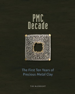 PMC Decade by Tim McCreight