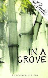 In a Grove - Ryūnosuke Akutagawa