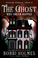 The Ghost Who Dream Hopped - Bobbi Holmes Cover Art