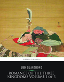 Romance of the Three Kingdoms Volume 1 of 3 - Luo Guanzhong