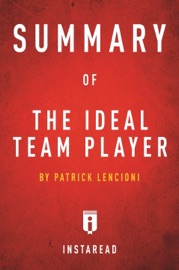 Summary of The Ideal Team Player - Instaread