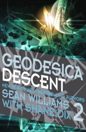 Geodesica Descent - Sean Williams & Shane Dix