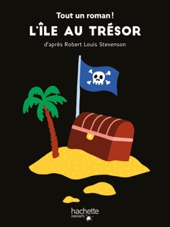 Tout un roman - L'île au trésor by Tom Chegaray & Sandra Nelson