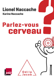 Parlez-vous cerveau ? Parlez-vous cerveau ?