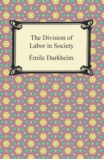 The Division of Labor in Society by Émile Durkheim
