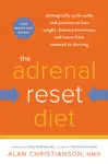 The Adrenal Reset Diet by Alan Christianson, NMD Book Summary, Reviews and Downlod