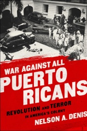 War Against All Puerto Ricans - Nelson A Denis