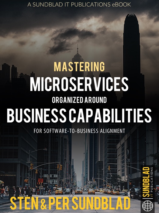 Mastering Microservices Organized Around Business Capabilities