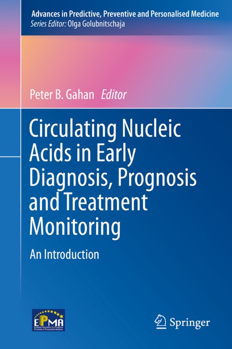 Circulating Nucleic Acids in Early Diagnosis, Prognosis and Treatment Monitoring