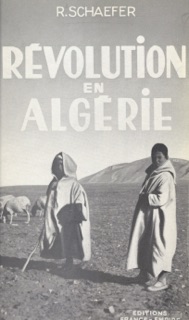 Révolution en Algérie by René Schaefer