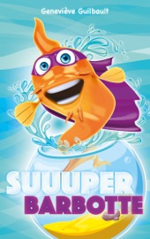 Suuuper Barbotte