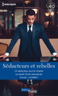 Séducteurs et rebelles by Barbara McMahon, Melissa James & Jackie Braun