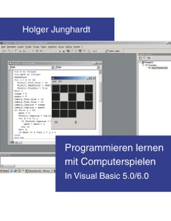 Programmieren lernen mit Computerspielen by Holger Junghardt