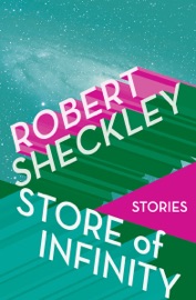Store of Infinity - Robert Sheckley