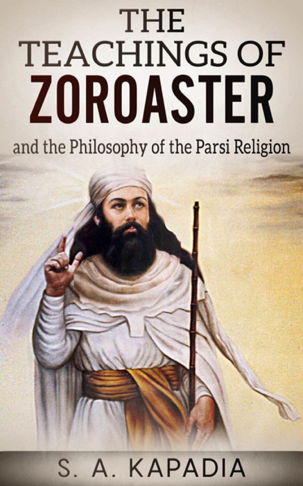 The Teachings Of Zoroaster