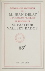 Discours de réception de M. Jean Delay à l'Académie française - Anonyme