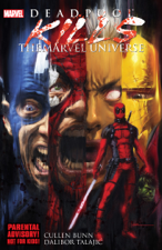 Deadpool Kills The Marvel Universe - Cullen Bunn Cover Art