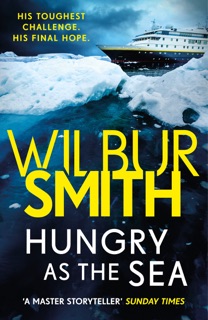 Hungry as the Sea by Wilbur Smith