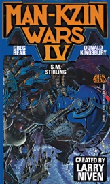 Man-Kzin Wars IV - S.M. Stirling, Greg Bear & Donald Kingsbury