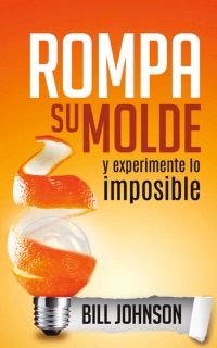 Rompa su molde by Bill Johnson