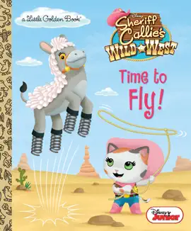 Read: Time to Fly! (Disney Book Junior: Sheriff Callie's Wild West)