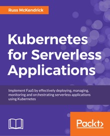 Kubernetes for Serverless Applications - Russ McKendrick