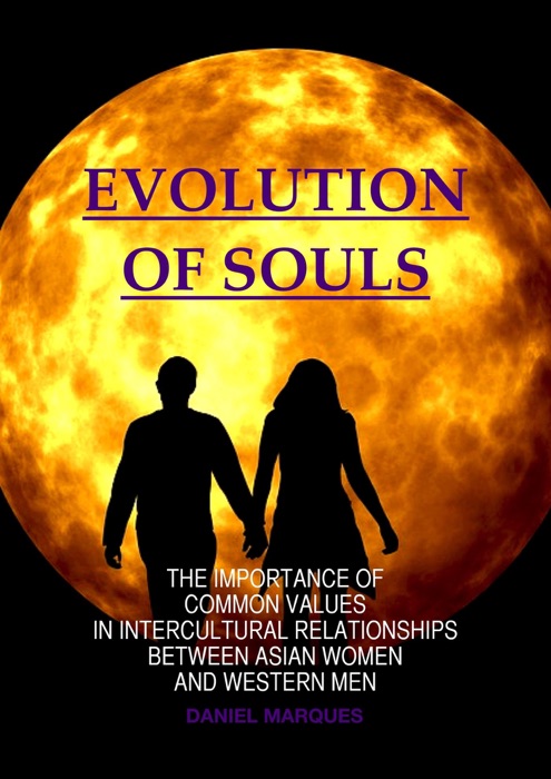 Evolution of Souls: The Importance of Common Values in Intercultural Relationships between Asian Women and Western Men