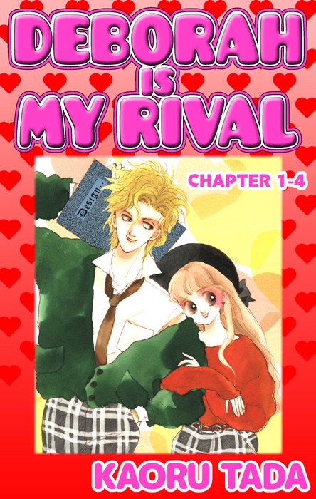 DEBORAH IS MY RIVAL Chapter 1-4