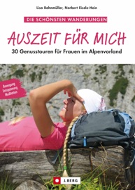 Wanderführer - Auszeit für mich im Alpenvorland - Lisa Bahnmüller