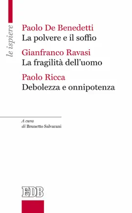 Read: Book La Polvere e il soffio – La fragilità dell’uomo – Debolezza e onnipotenza