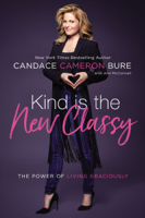 Candace Cameron Bure - Kind Is the New Classy artwork