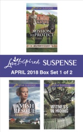 Harlequin Love Inspired Suspense April 2018 - Box Set 1 of 2 - Terri Reed, Debby Giusti & Lisa Phillips