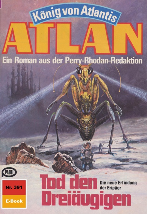 Atlan 391: Tod den DreiƤugigen