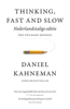 Thinking, fast and slow - Daniel Kahneman