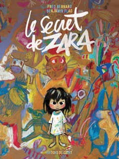 Le Secret de Zara by Fred Bernard & Benjamin Flao