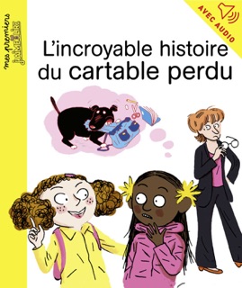 L'incroyable histoire du cartable perdu by Arnaud Alméras & Pierre Van Hove