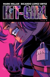 Hit-Girl #1 - Mark Millar & Ricardo Lopez Ortiz by  Mark Millar & Ricardo Lopez Ortiz PDF Download
